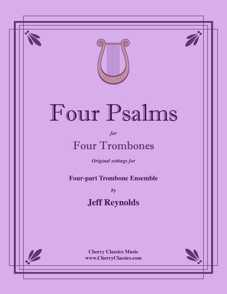 Reynolds - Four Psalms for Four Trombones - Cherry Classics Music