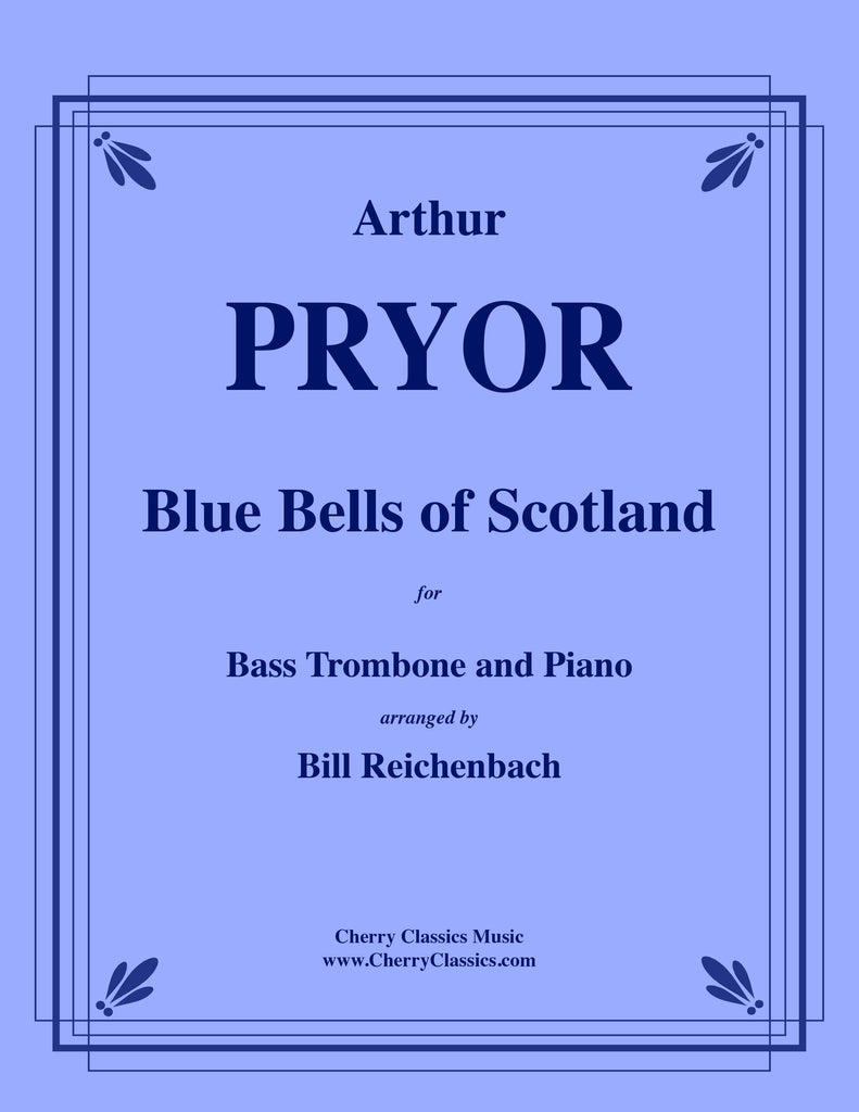 Pryor - Blue Bells of Scotland for Bass Trombone and Piano - Cherry Classics Music
