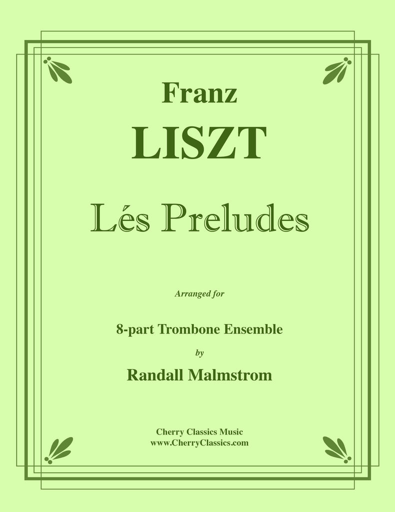Liszt - Les Preludes for 8-part Trombone Ensemble - Cherry Classics Music