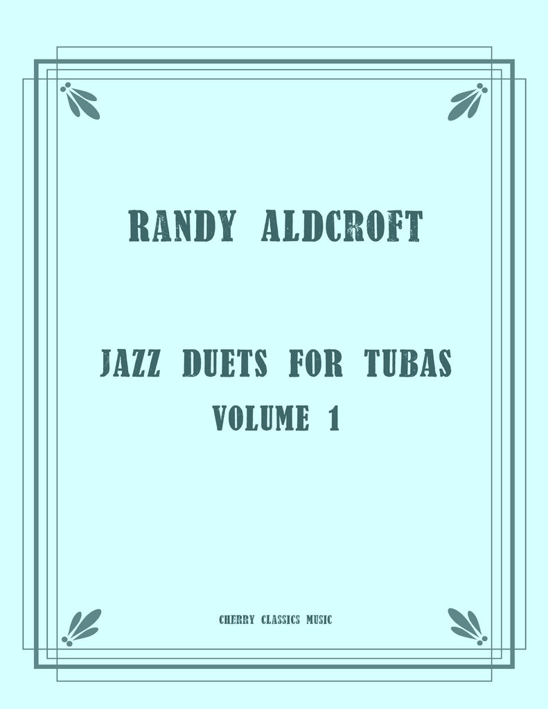 Aldcroft - Jazz Duets for Tubas, Volume 1 - Cherry Classics Music