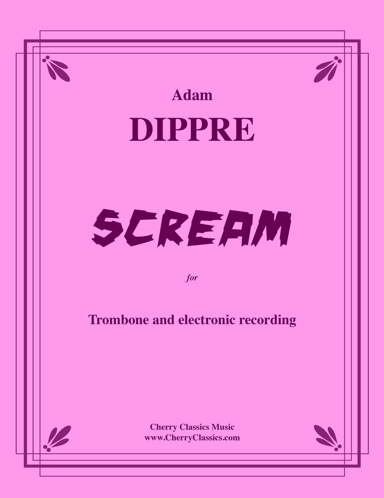 Dippre - SCREAM for Trombone and electronic recording