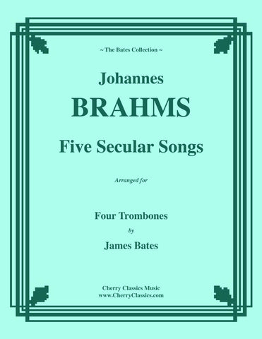 Brahms - Five Songs, Op. 41 for 4-part Trombone Ensemble