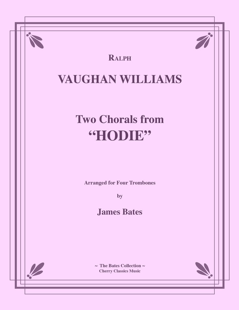 Vaughan Williams - Two Chorals from Hodie for Four Trombones