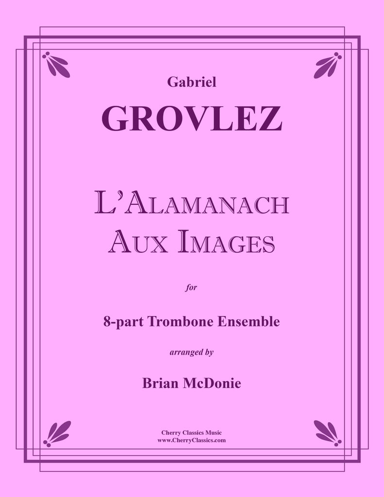 Grovlez - L'Almanach Aux Images Suite for 8-part Trombone Ensemble