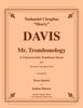Davis - Mr. Trombonology for Brass Quintet with Trombone solo feature
