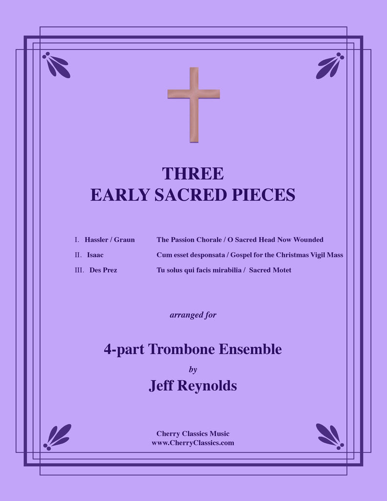 Various - Three Early Sacred Pieces for 4-part Trombone Ensemble