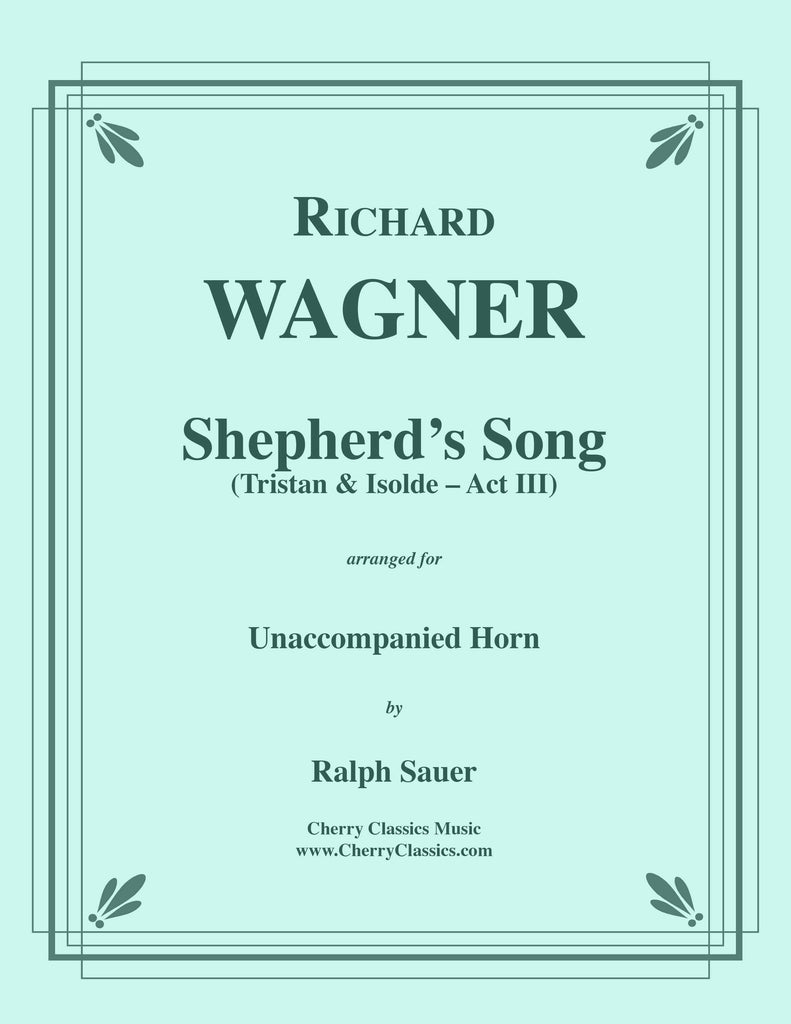 Wagner - Shepherd's Song from Tristan & Isolde for Unaccompanied Horn
