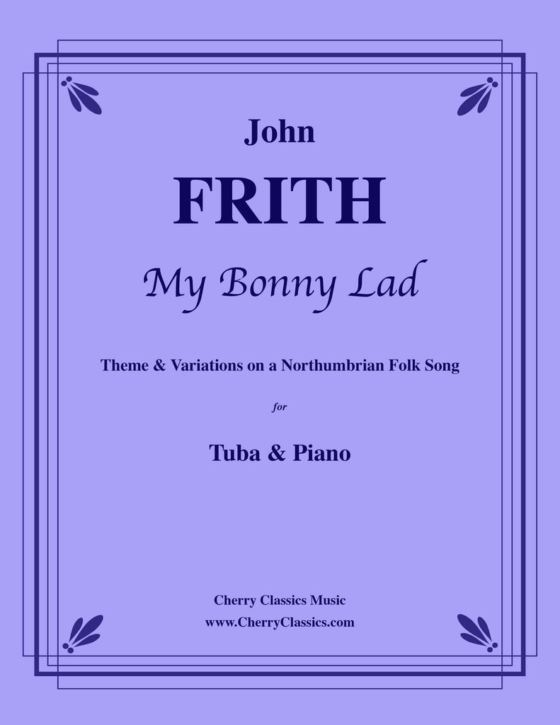 Frith - My Bonny Lad, Theme and Variations for Tuba and Piano