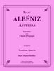 Albeniz - Asturias / Leyenda for Trombone Quartet