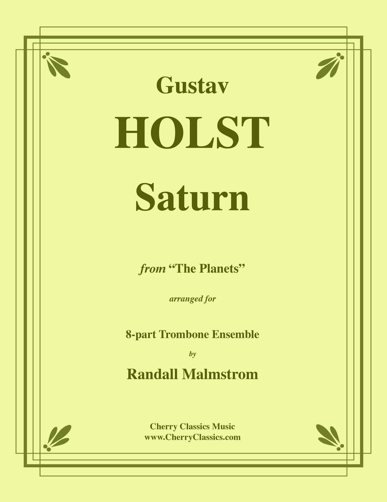 Holst - Saturn from "The Planets" for 8-part Trombone Ensemble