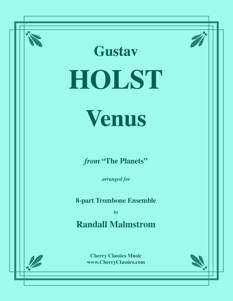 Holst - Venus from "The Planets" for 8-part Trombone Ensemble