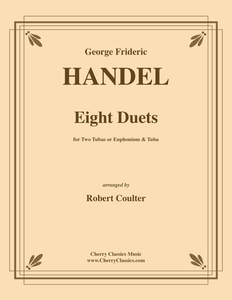 Handel - Eight Duets for Euphonium & Tuba or Two Tubas