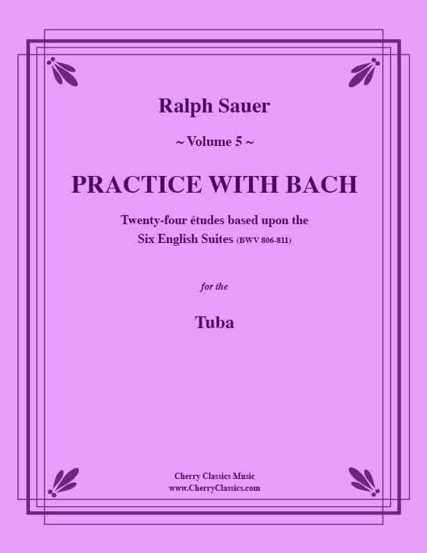 Sauer - Practice With Bach for the Tuba, Volume V