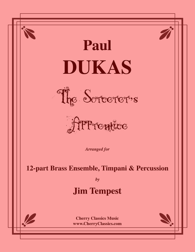 Dukas - The Sorcerer's Apprentice for Brass Ensemble, Timpani & Percussion