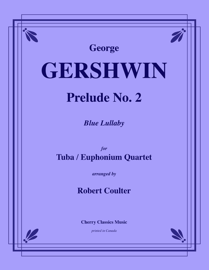 Gershwin - Prelude No. 2 Blue Lullaby for Tuba/ Euphonium Quartet