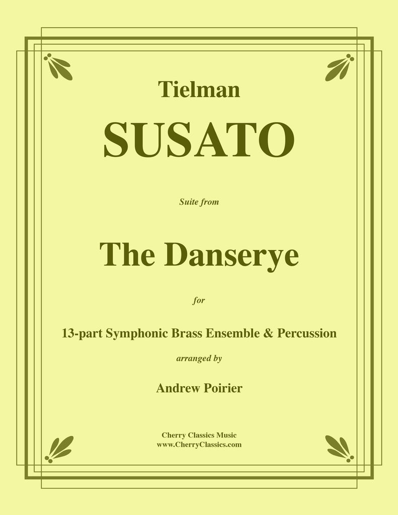 Susato - The Danserye Suite for 13-part Symphonic Brass Ensemble & Percussion
