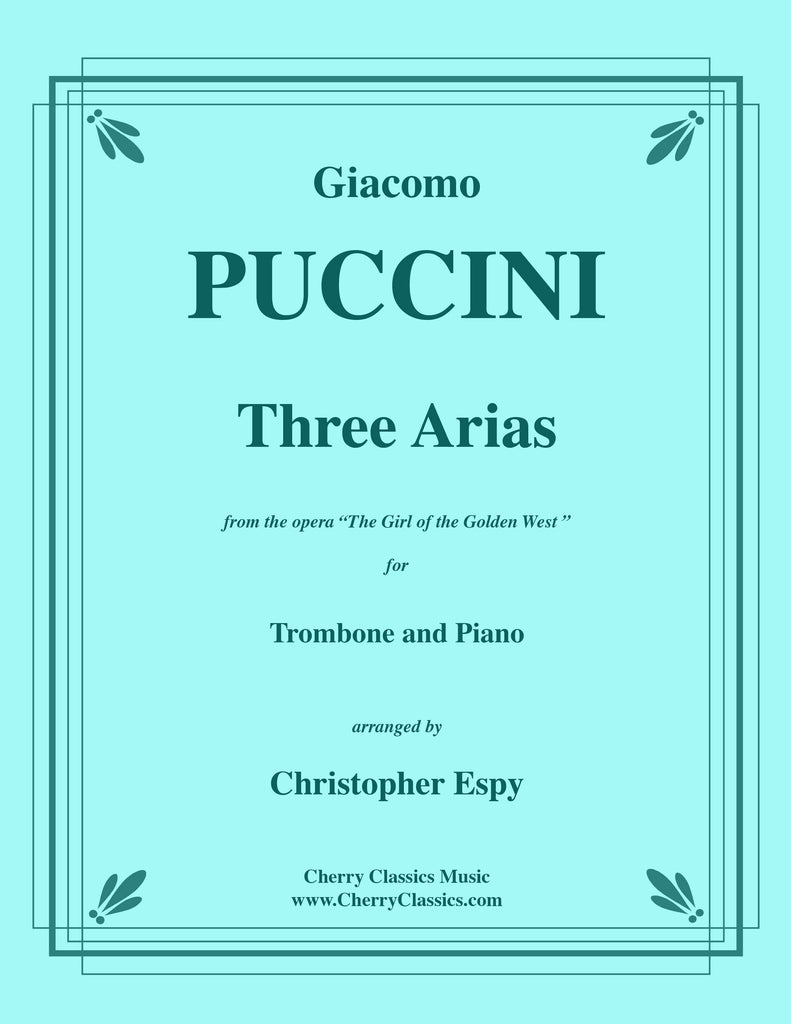 Puccini - Three Arias from the opera The Girl of the Golden West for Trombone and Piano