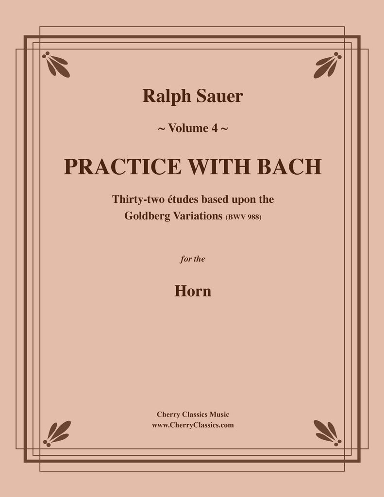 Sauer - Practice With Bach for the Horn, Volume 4