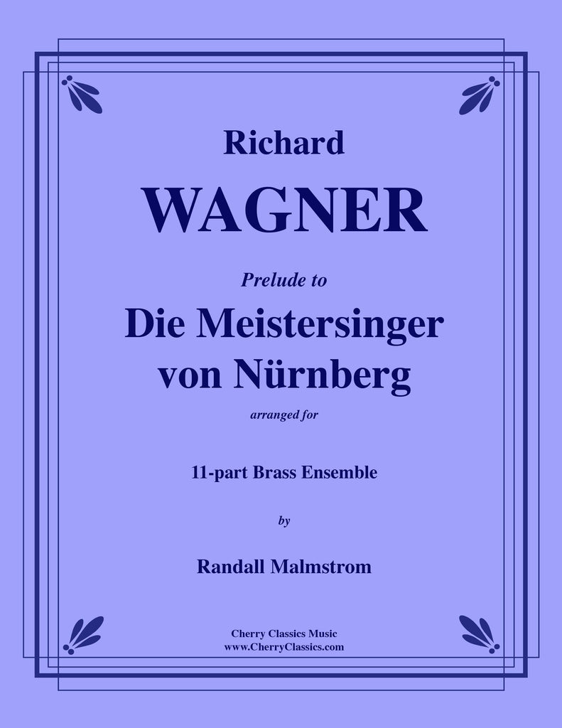 Wagner - Prelude to Die Meistersinger for 11-part Brass Ensemble