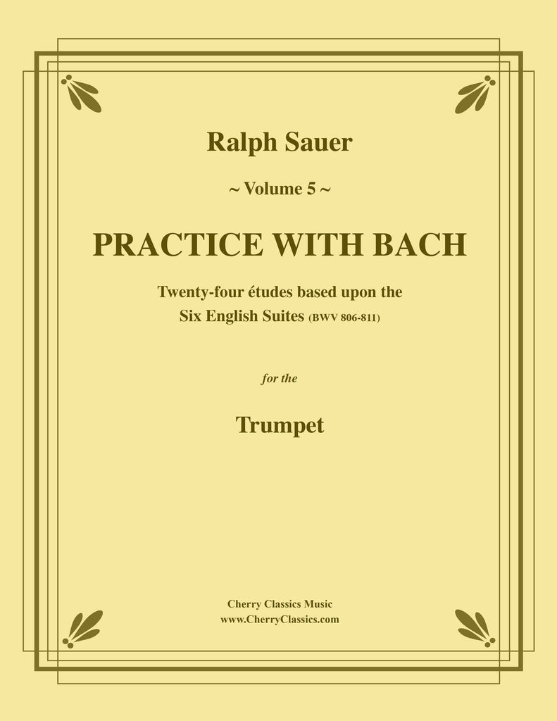 Sauer - Practice With Bach for the Trumpet, Volume V
