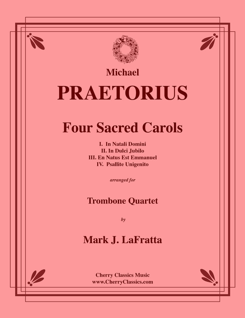 Praetorius - Four Sacred Carols for Trombone Quartet