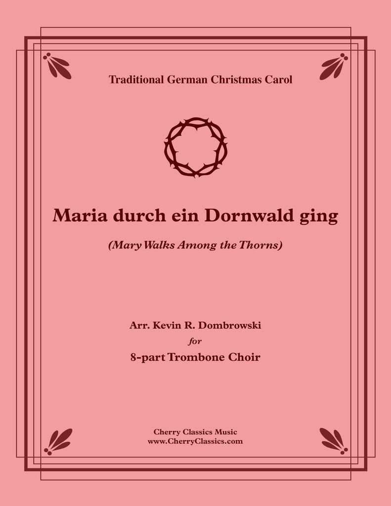 Traditional - "Maria durch ein Downwald ging" German Christmas Carol for Trombone Choir