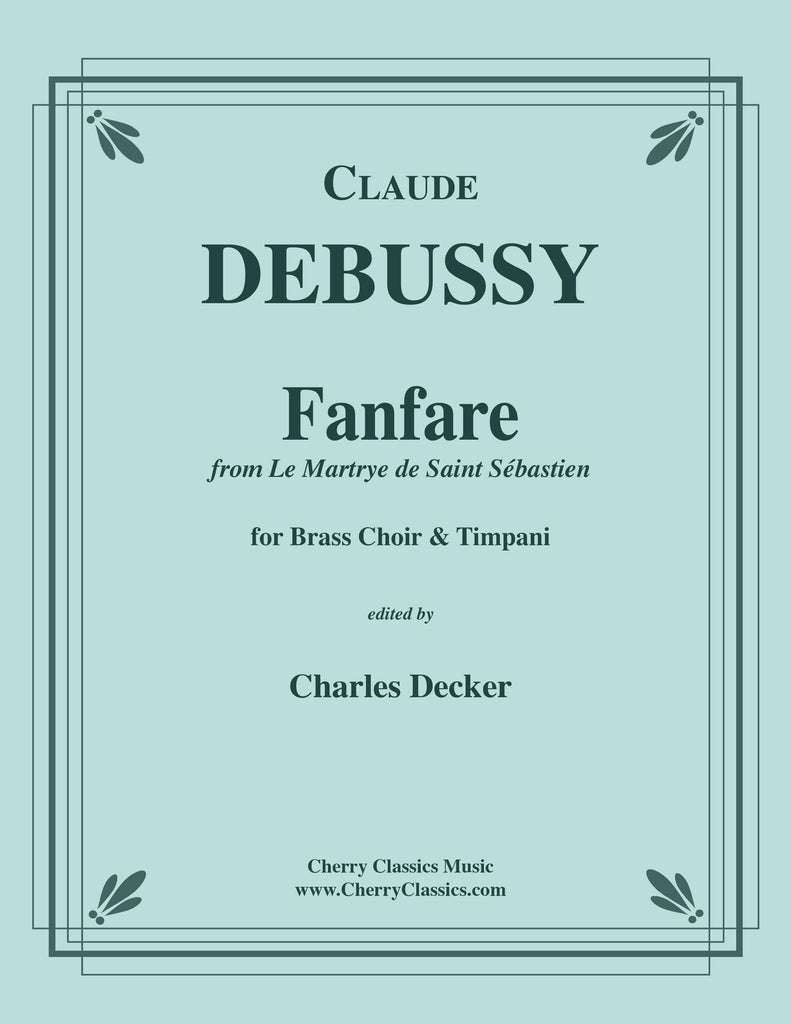 Debussy - Fanfare from Le Martyre de Saint Sébastien for Brass Choir and Timpani