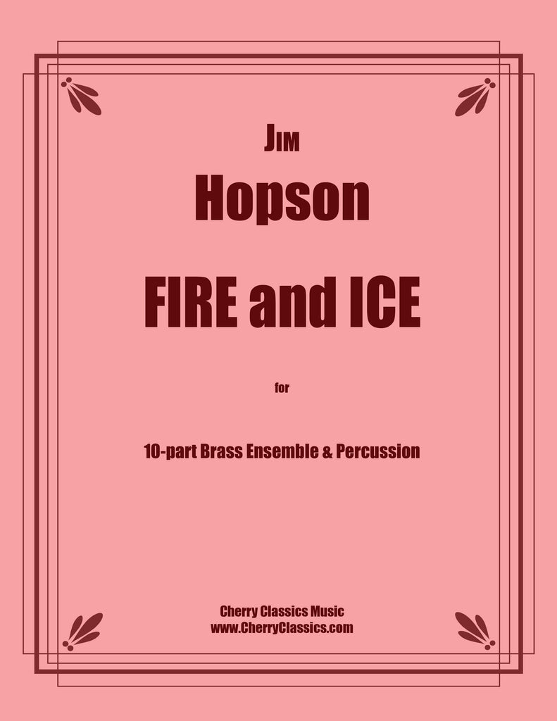 Hopson - Fire and Ice for 10-part Brass Ensemble and Percussion