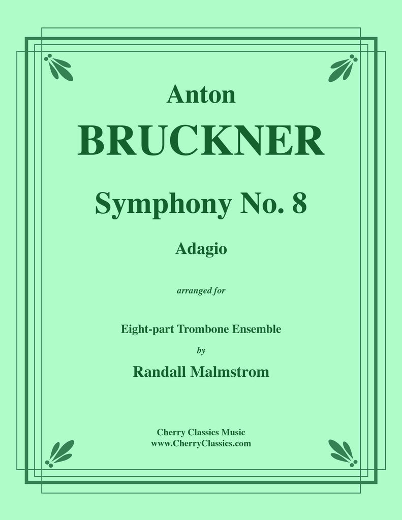 Bruckner - Adagio from Symphony No. 8 for 8-part Trombone Ensemble