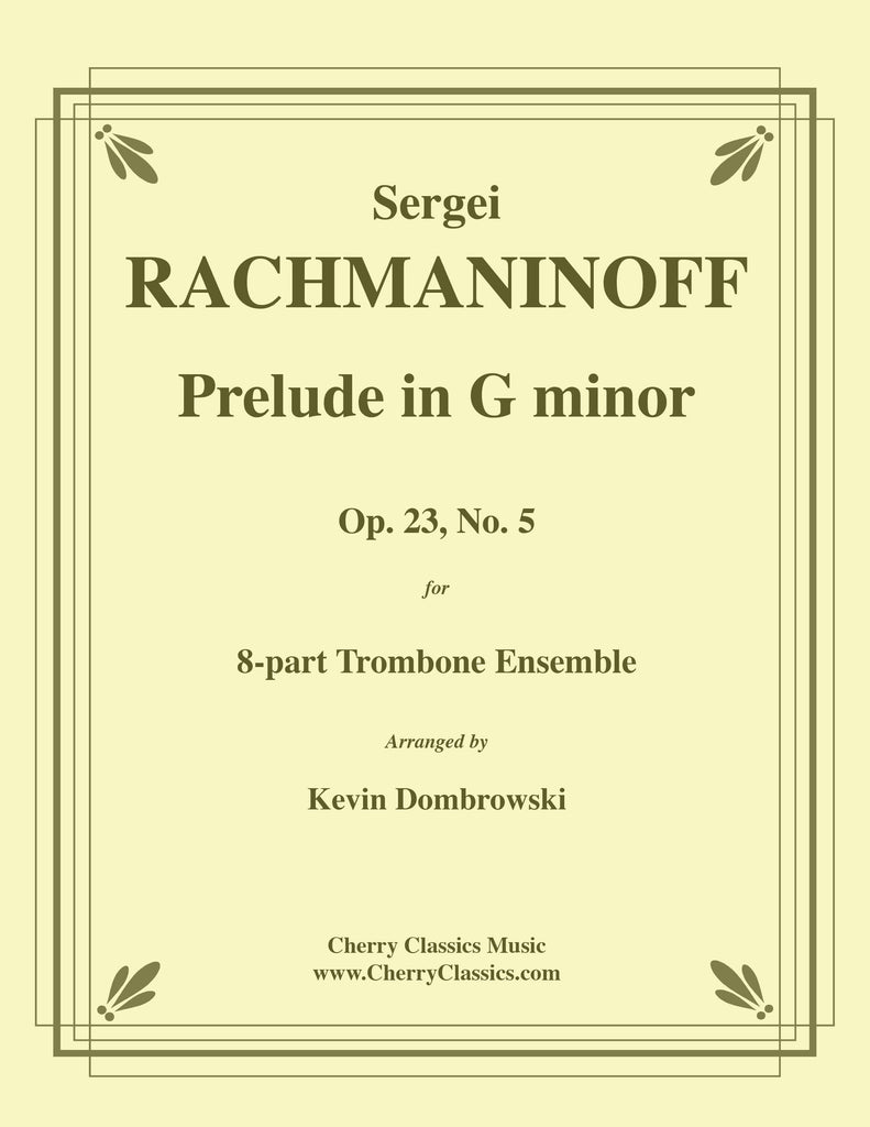 Rachmaninoff - Prelude in G minor Op.23 No. 5 for 8-part Trombone Ensemble