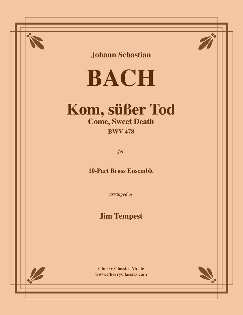 Bach - Kom, süßer Tod (Come Sweet Death) for 10-part Brass Ensemble