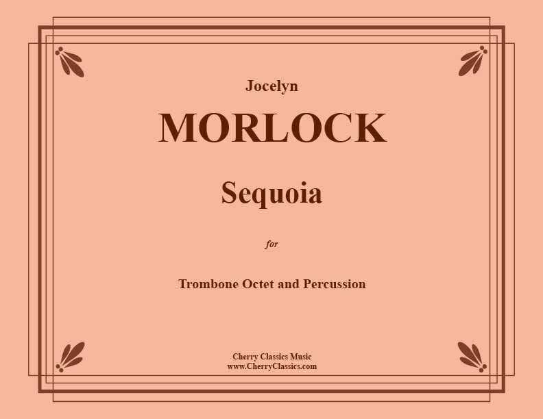 Morlock - Sequoia for Trombone Octet and Percussion