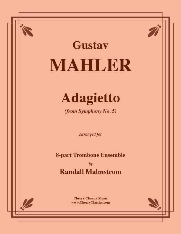 Mahler - Adagietto from Symphony No. 5 for 8-part Trombone Ensemble