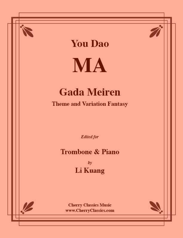 Ma - Gada Meirin Theme and Variation Fantasy for Trombone with Piano accompaniment