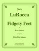 LaRocca - Fidgety Feet Dixieland for Brass Quintet