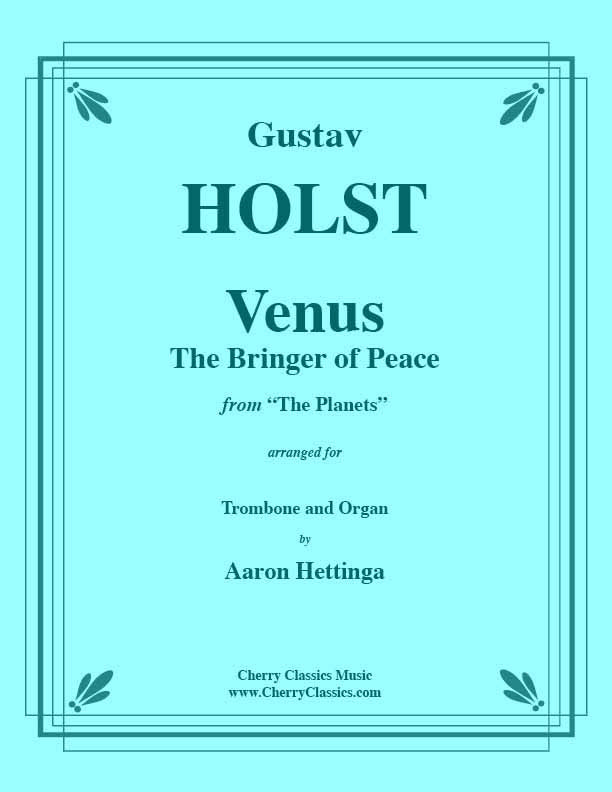 Holst - Venus, the Bringer of Peace for Trombone and Organ