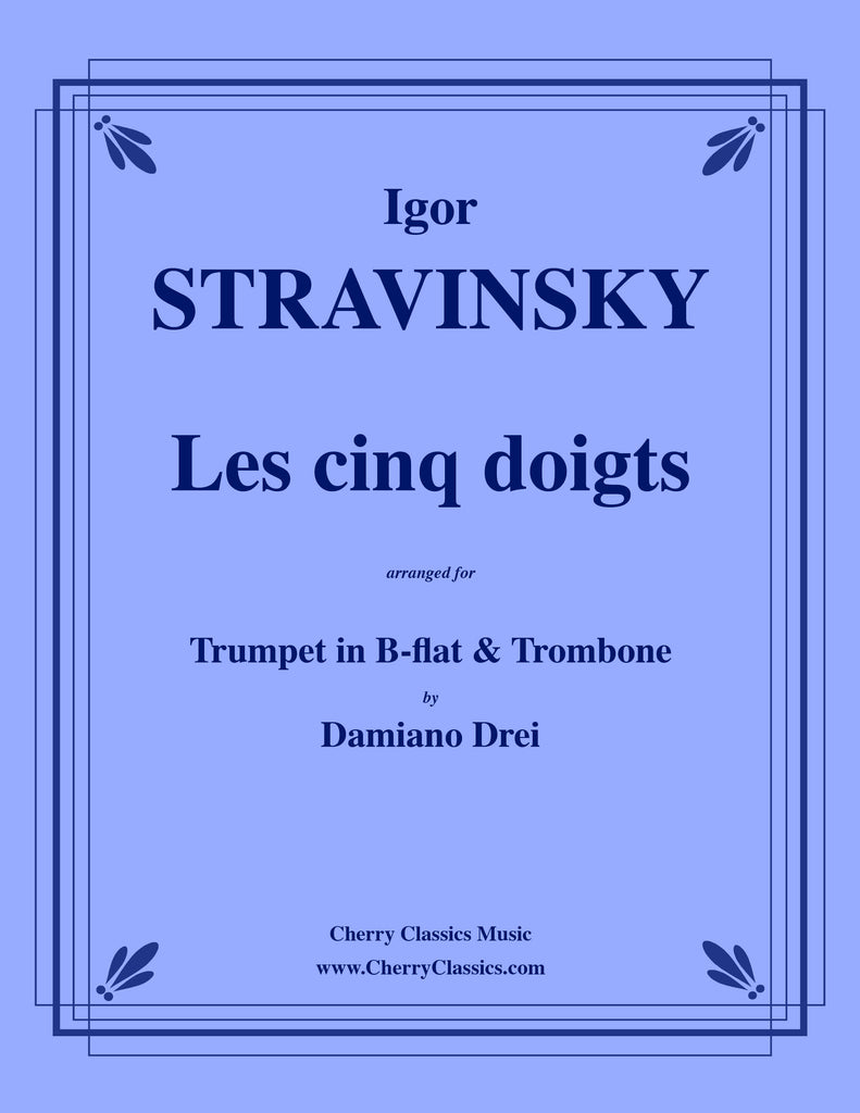 Stravinsky - Les cinq doigts for Trumpet in B-flat and Trombone