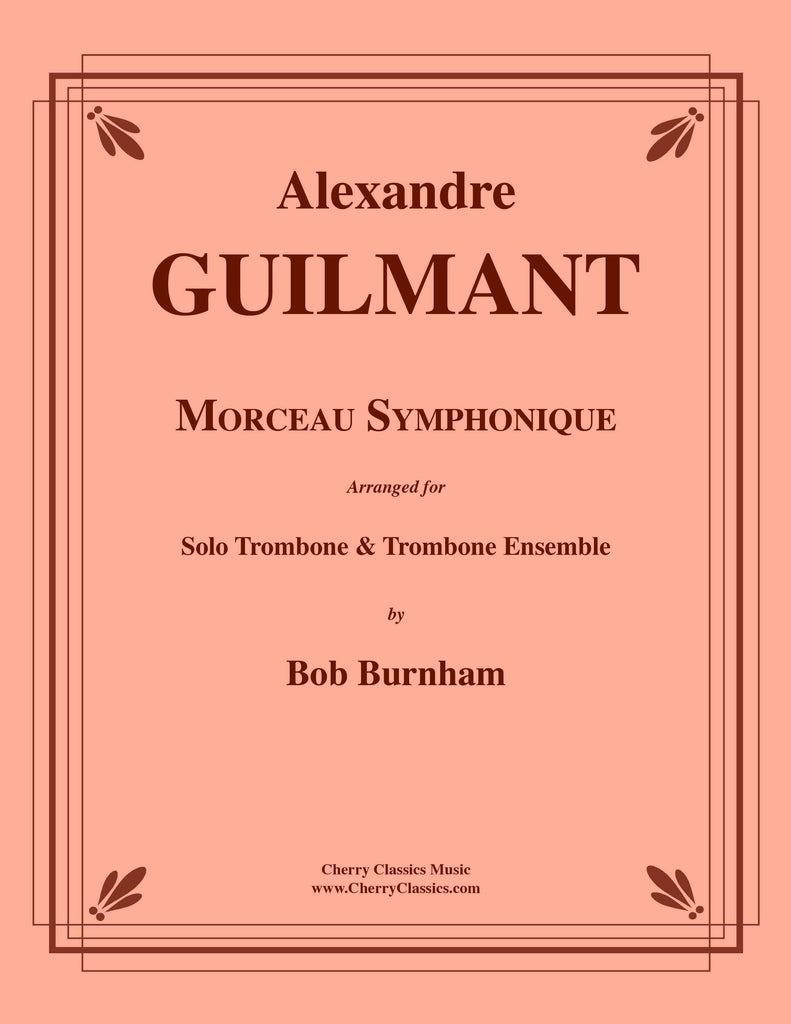 Guilmant - Morceau Symphonique for Solo Trombone and Trombone Ensemble
