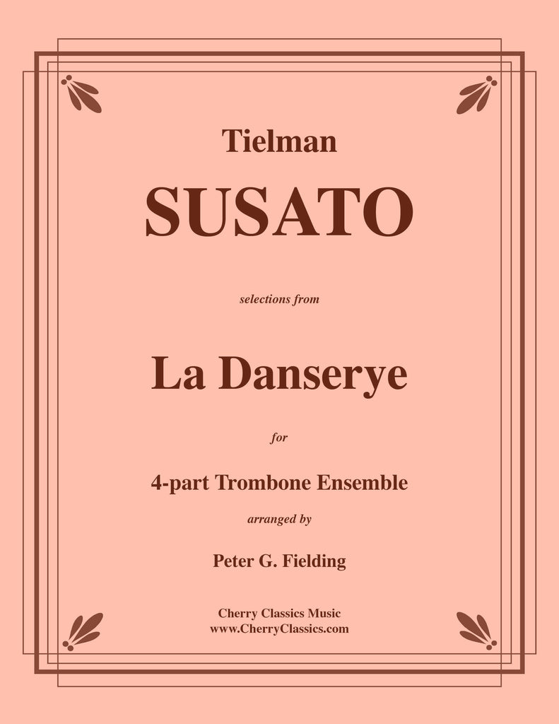 Susato - La Danseyre Suite, Selections for 4-part Trombone Ensemble