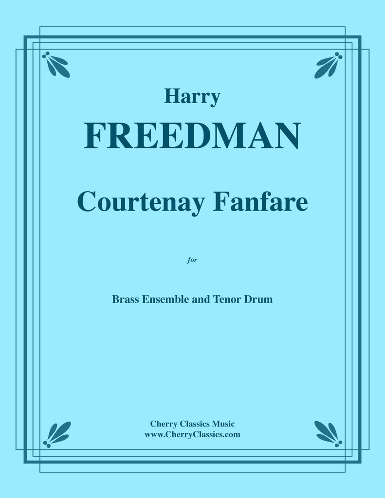 Freedman - Courtenay Fanfare for Brass Ensemble and Tenor Drum