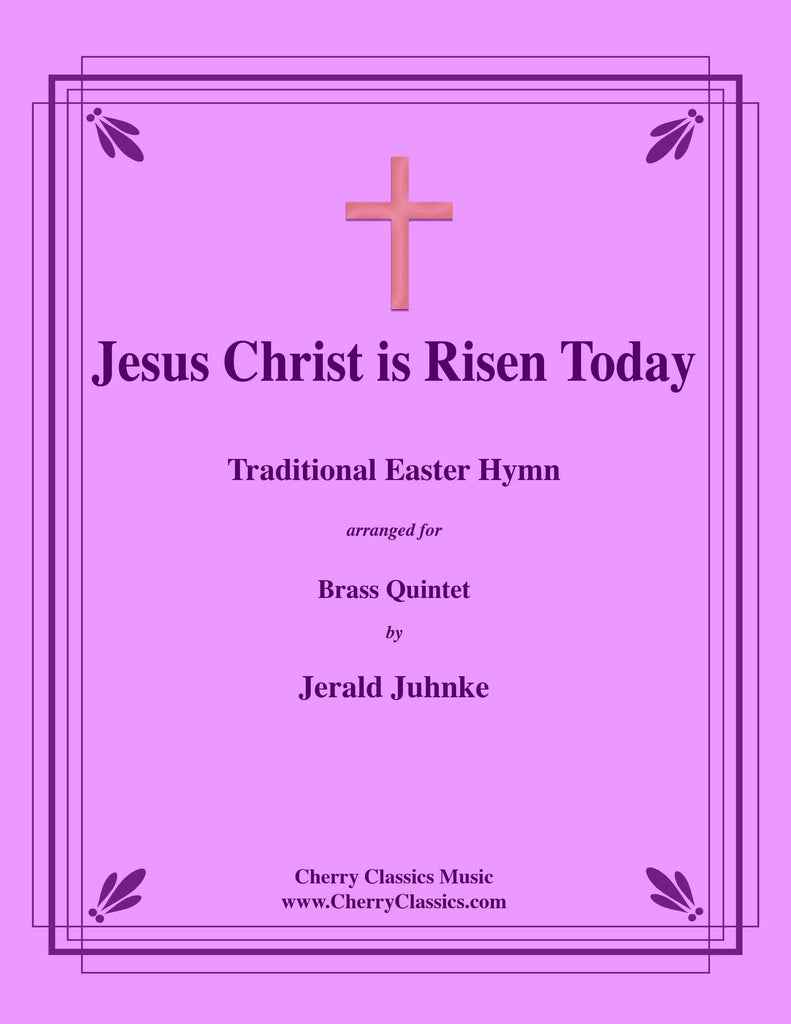 Traditional - Jesus Christ is Risen Today - Easter Hymn for Brass Quintet