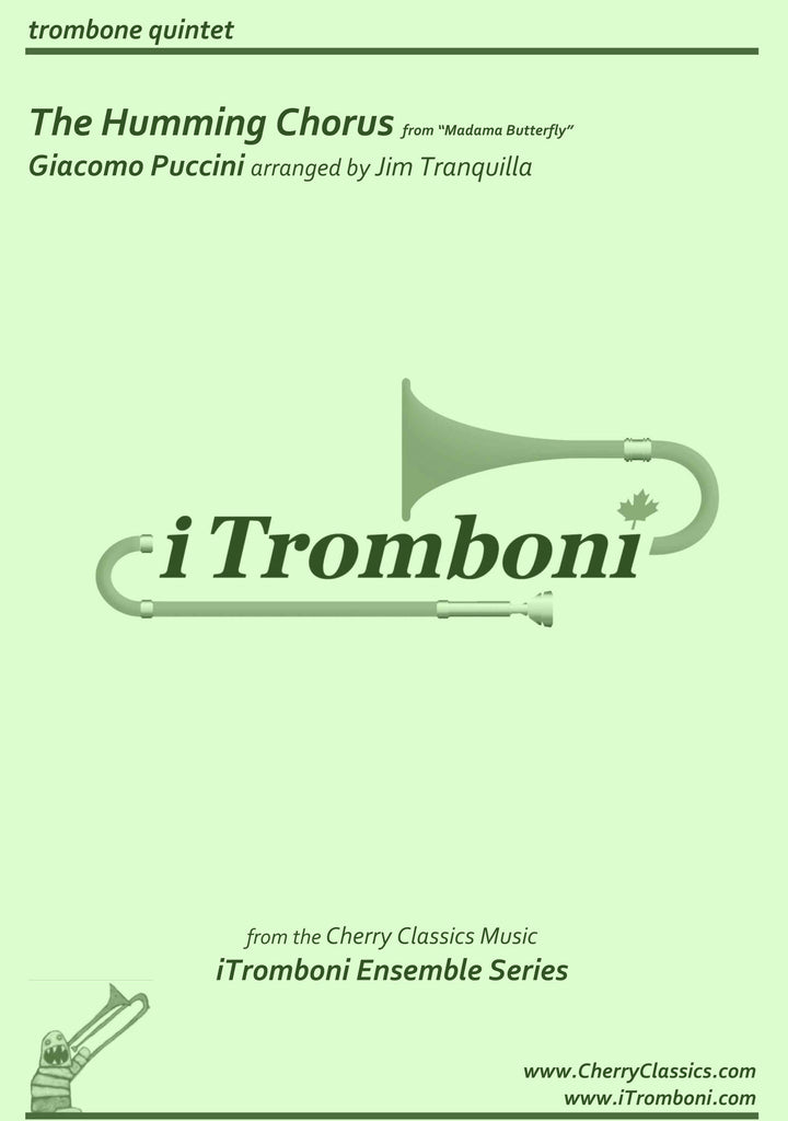 Puccini - The Humming Chorus from "Madama Butterfly" for Trombone Quintet by iTromboni - Cherry Classics Music