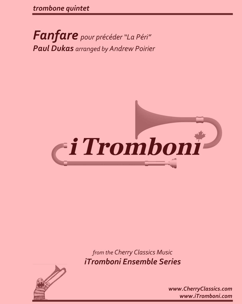 Dukas - Fanfare from La Peri for Trombone Quintet by iTromboni - Cherry Classics Music