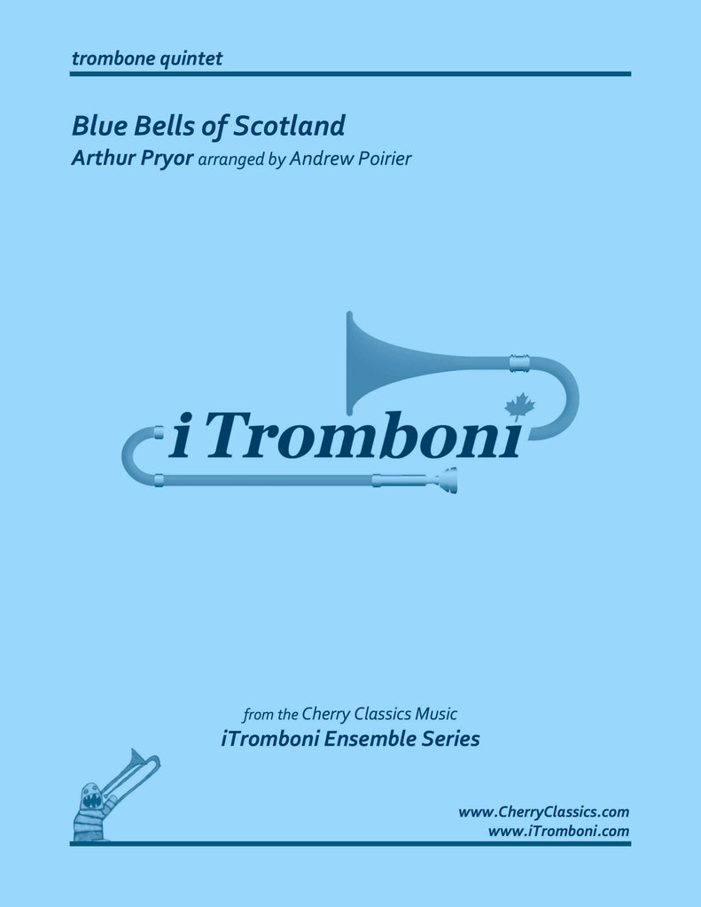 Pryor - Blue Bells of Scotland for Trombone Quintet by iTromboni