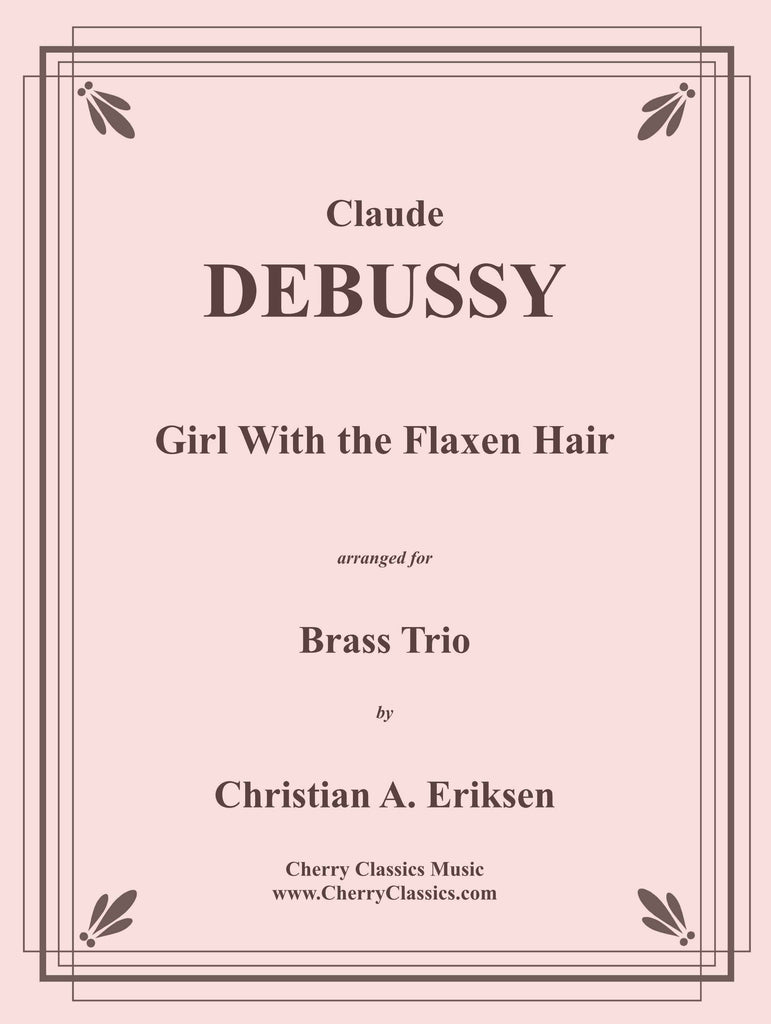 Debussy - Girl With the Flaxen Hair for Brass Trio - Cherry Classics Music